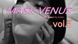 MASK VENUS vol.5 Akina（2）