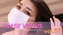MASK VENUS vol.53 美香